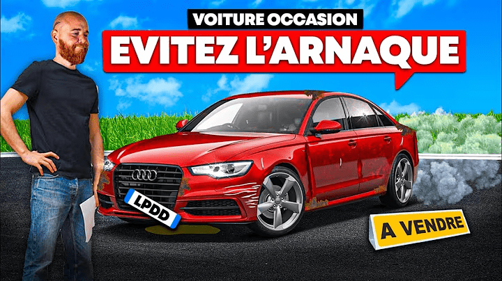 Guide d'achat d'une voiture d'occasion : où chercher, les pièges à éviter et les points de contrôle essentiels - LPDD Conseil | Fiche fiabilité